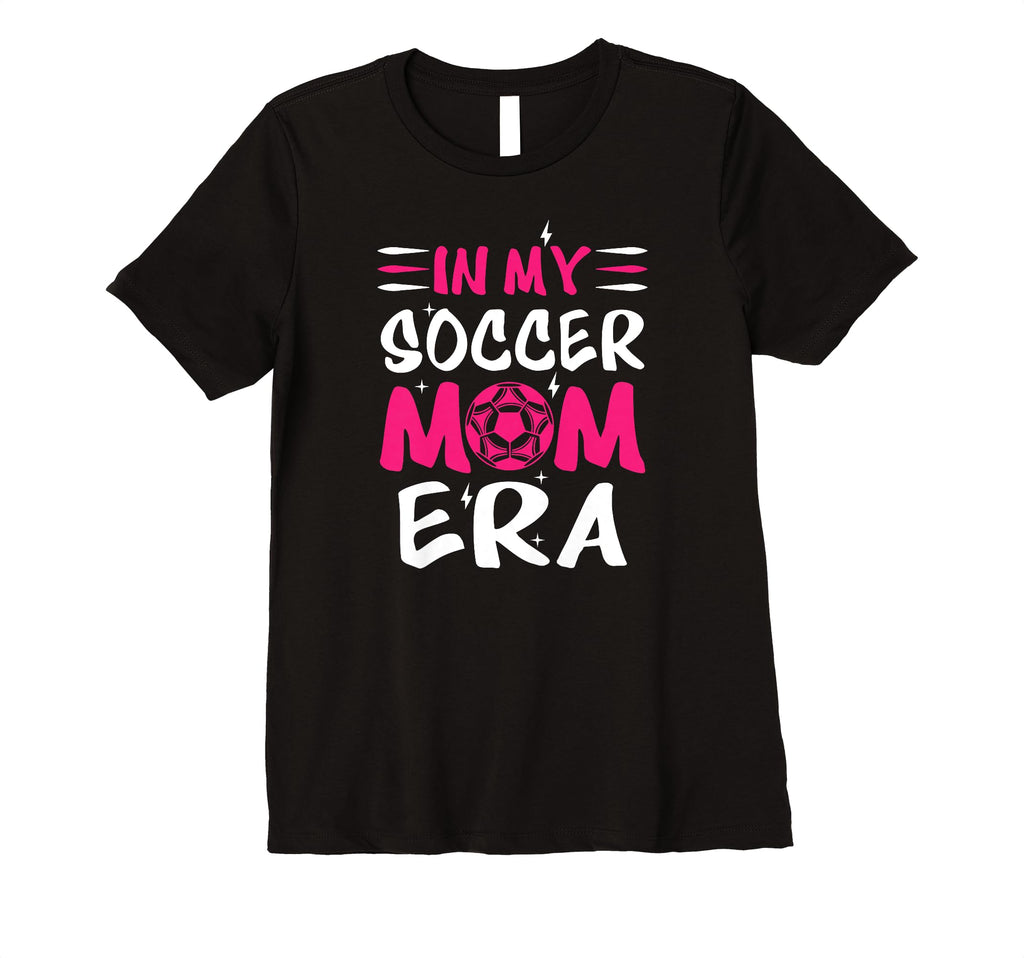Womens My Soccer Mom Era Soccer Mama T-Shirt - Trendy Graphic for Adults - T-Shirt, Sweatshirt, Hoodie