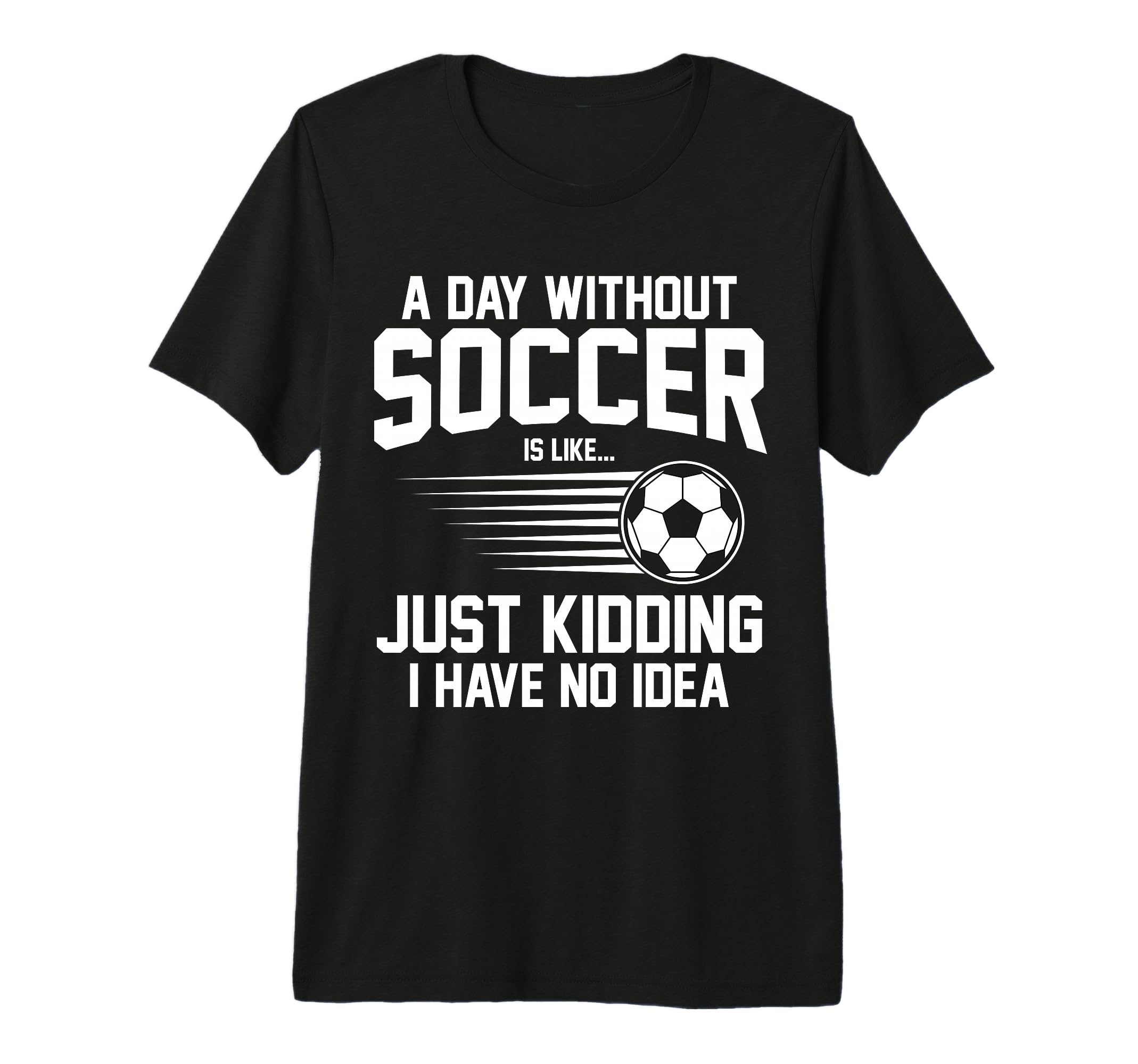 Funny Soccer Sport Player Soccer Tri Blend T-Shirt - Novelty Apparel Unisex - T-Shirt, Sweatshirt, Hoodie
