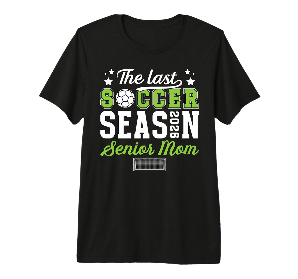 Last Soccer Season Soccer Senior T-Shirt - Fun Novelty Design for Adults - T-Shirt, Sweatshirt, Hoodie
