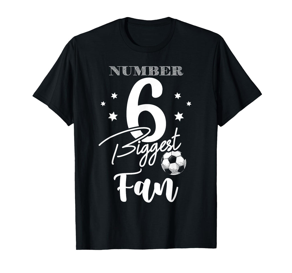 Number 6 Biggest Fan Soccer Player T-Shirt - Trendy Graphic for Adults - T-Shirt, Sweatshirt, Hoodie