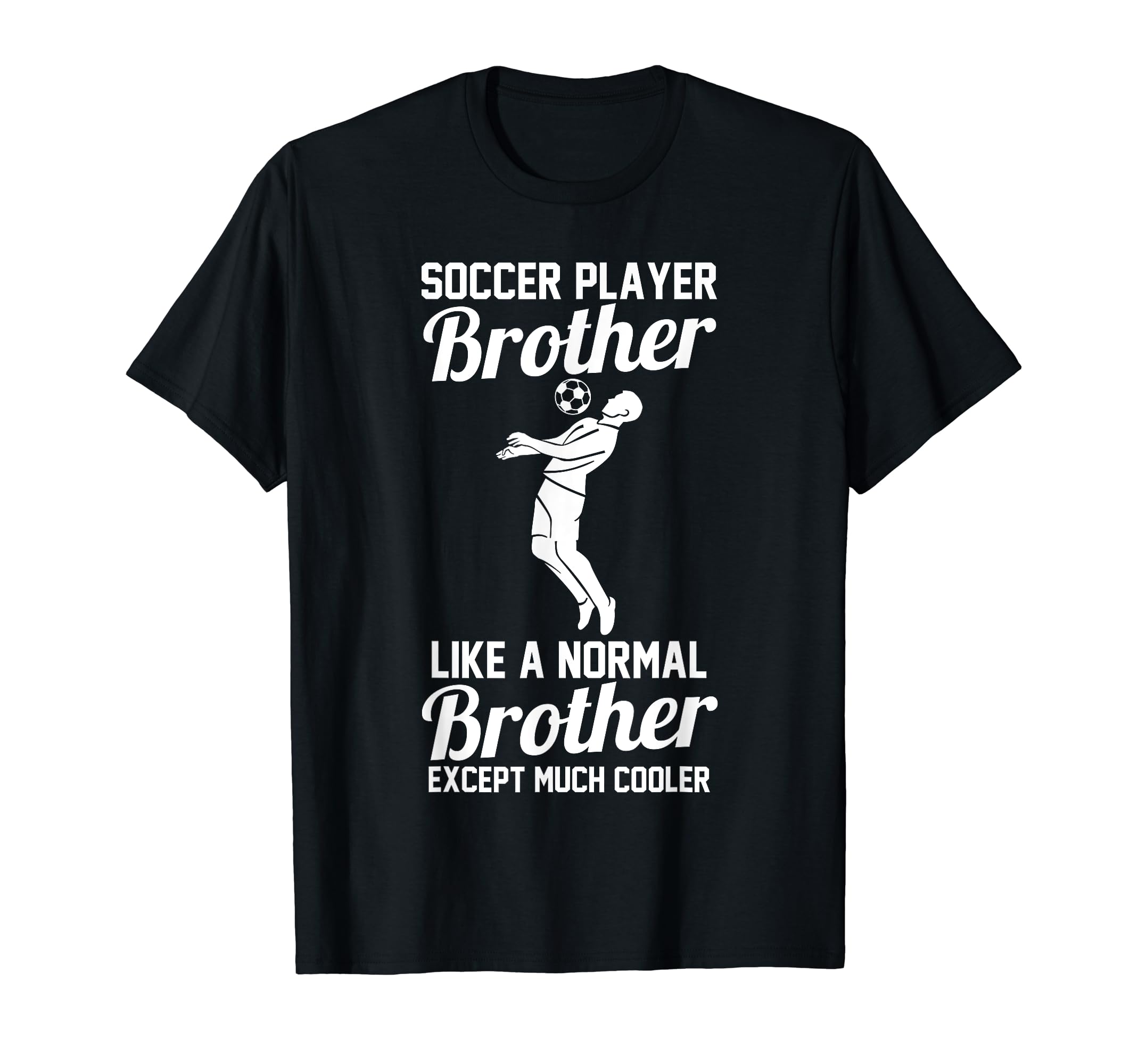 Brother Soccer T-Shirt - Aesthetic Graphic for Adults - T-Shirt, Sweatshirt, Hoodie
