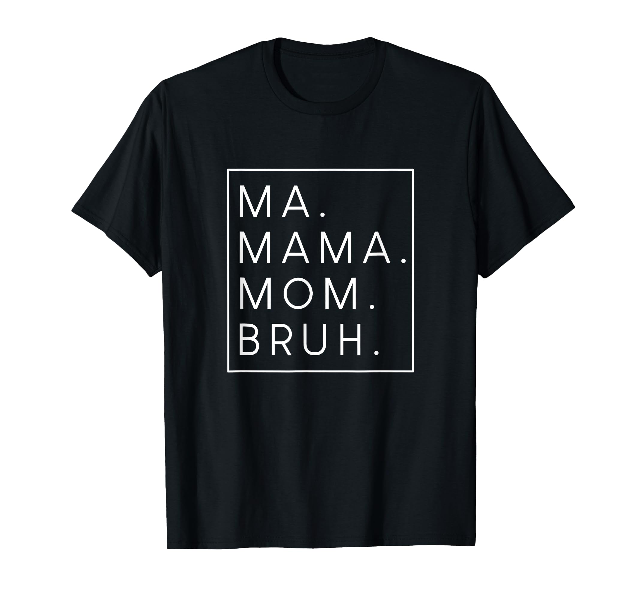 Ma Mama Mom Bruh Mother Mothers Sweatshirt - Custom Art Print for Adults - T-Shirt, Sweatshirt, Hoodie