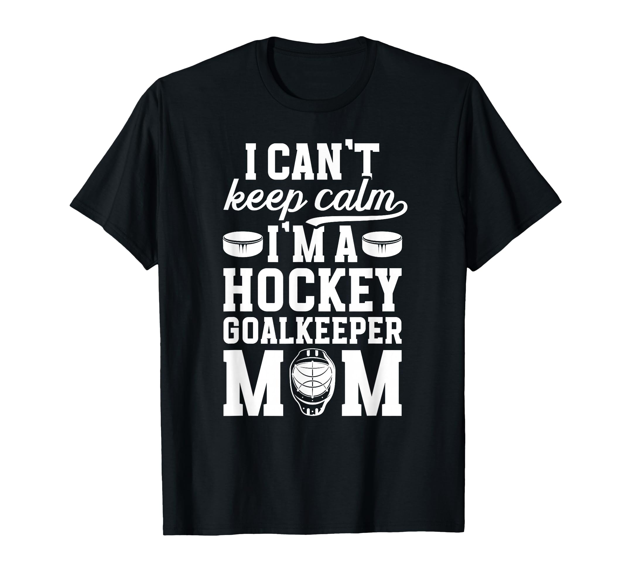 Im Hockey Goalkeeper Mom Ice Hockey T-Shirt - Graphic Print Men Women - T-Shirt, Sweatshirt, Hoodie