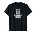 Classically Trained 90S Grunge T-Shirt - Streetwear Style Men Women - T-Shirt, Sweatshirt, Hoodie