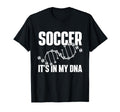 Soccer Its My Dna Soccer Lover Soccer T-Shirt - Unique Graphic Unisex - T-Shirt, Sweatshirt, Hoodie