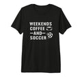 Weekends Coffee And Soccer Funny T-Shirt - Unique Graphic for Adults - T-Shirt, Sweatshirt, Hoodie