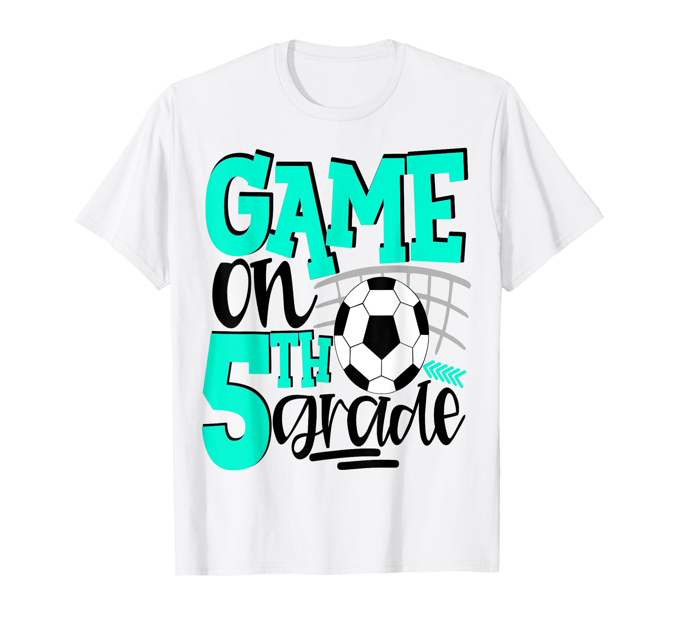 5Th Grade Soccer First Day School Teal T-Shirt - Custom Art Print Men Women - T-Shirt, Sweatshirt, Hoodie