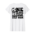 Soccer Step Mom Soccer Ball Drip Back T-Shirt - Unique Graphic Men Women - T-Shirt, Sweatshirt, Hoodie