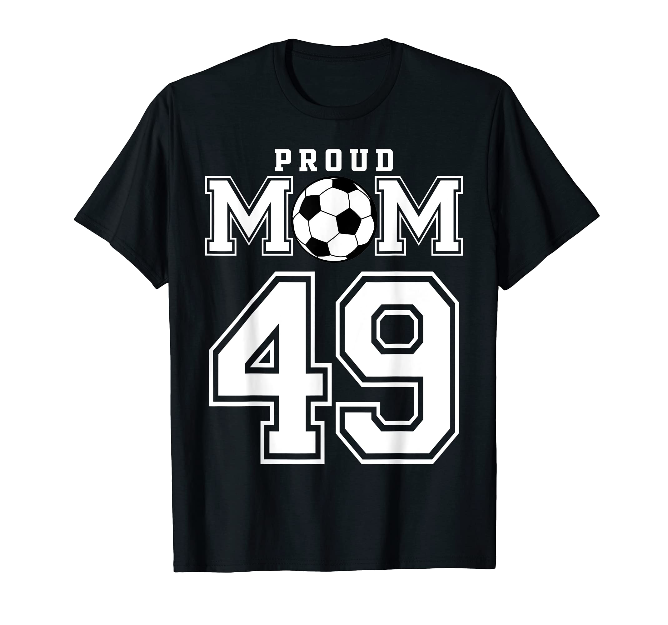 Number 49 Custom Proud Soccer Futbol T-Shirt - Custom Art Print for Adults - T-Shirt, Sweatshirt, Hoodie