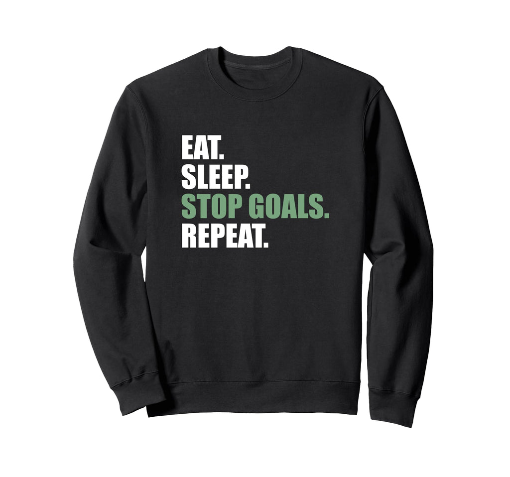 Goalkeeeper Soccer Goalie Eat Sleep Sweatshirt - Unique Graphic Men Women - T-Shirt, Sweatshirt, Hoodie