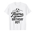 Mama Birthday Soccer Themed Party Mom T-Shirt - Trendy Graphic Unisex - T-Shirt, Sweatshirt, Hoodie