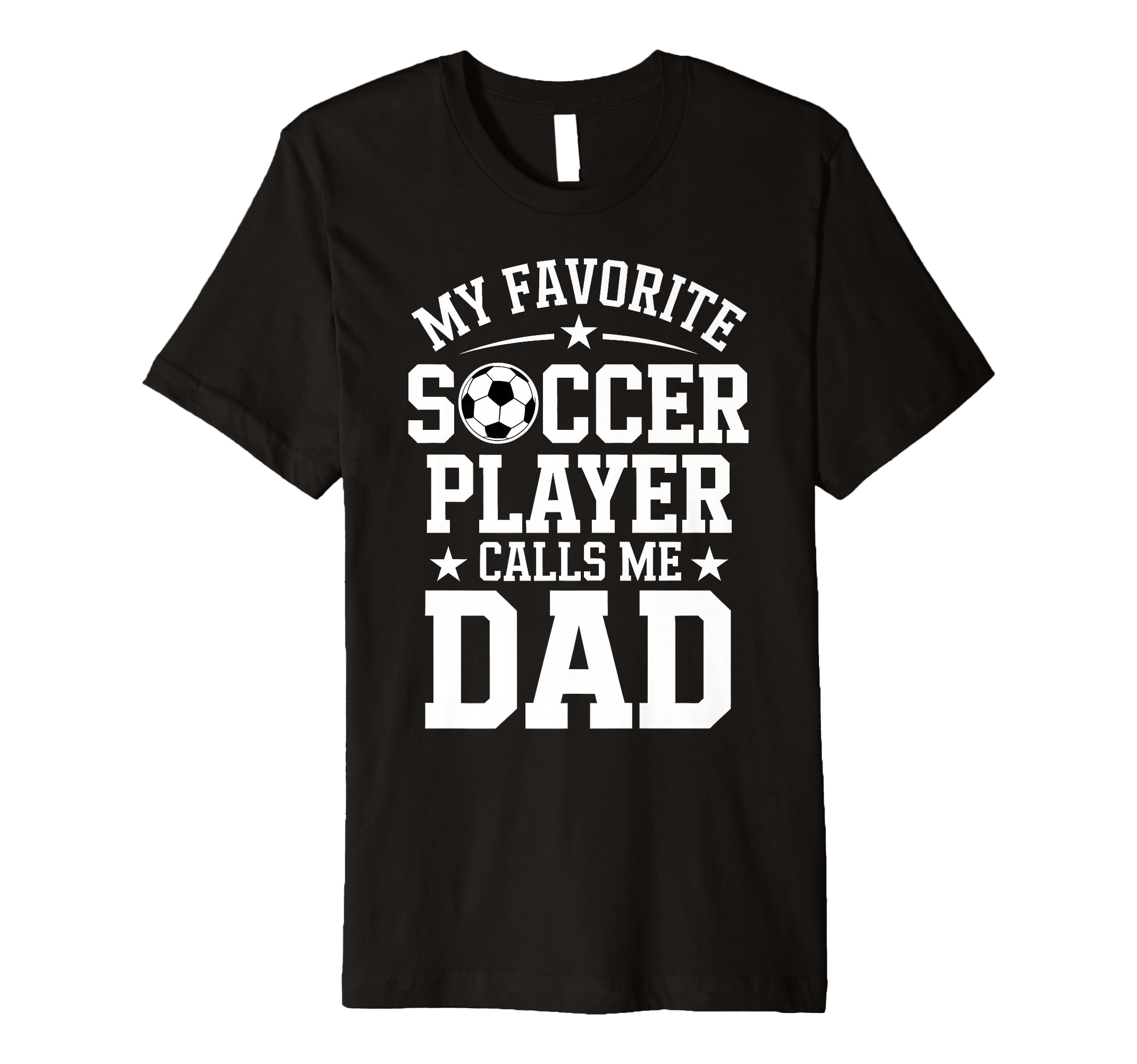 Mens Soccer Player Dad Funny Soccer T-Shirt - Unique Graphic Unisex - T-Shirt, Sweatshirt, Hoodie