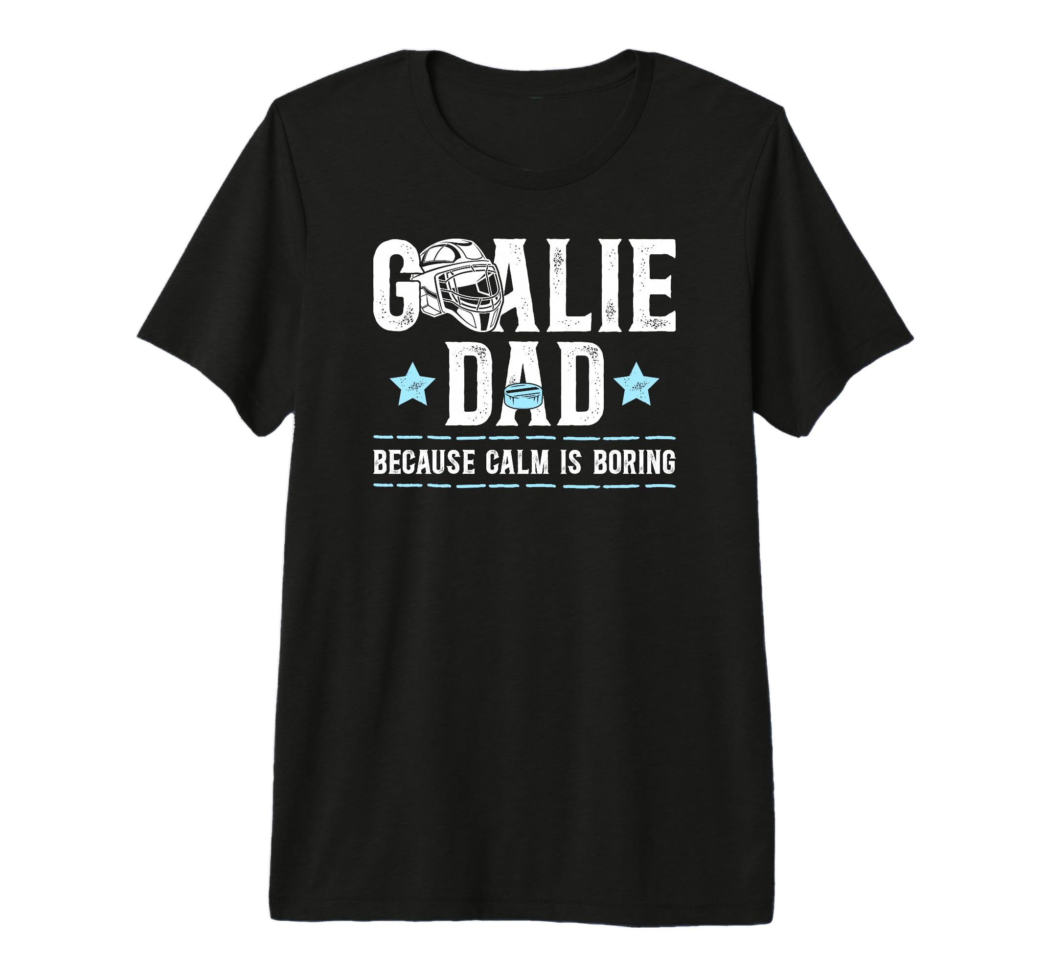 Mens Funny Hockey Goalie Dad Ice Hockey T-Shirt - Graphic Print Unisex - T-Shirt, Sweatshirt, Hoodie
