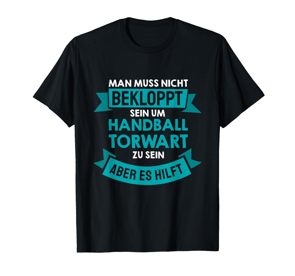 Handball Goalkeeper Funny T-Shirt - Casual Everyday Wear for Adults - T-Shirt, Sweatshirt, Hoodie