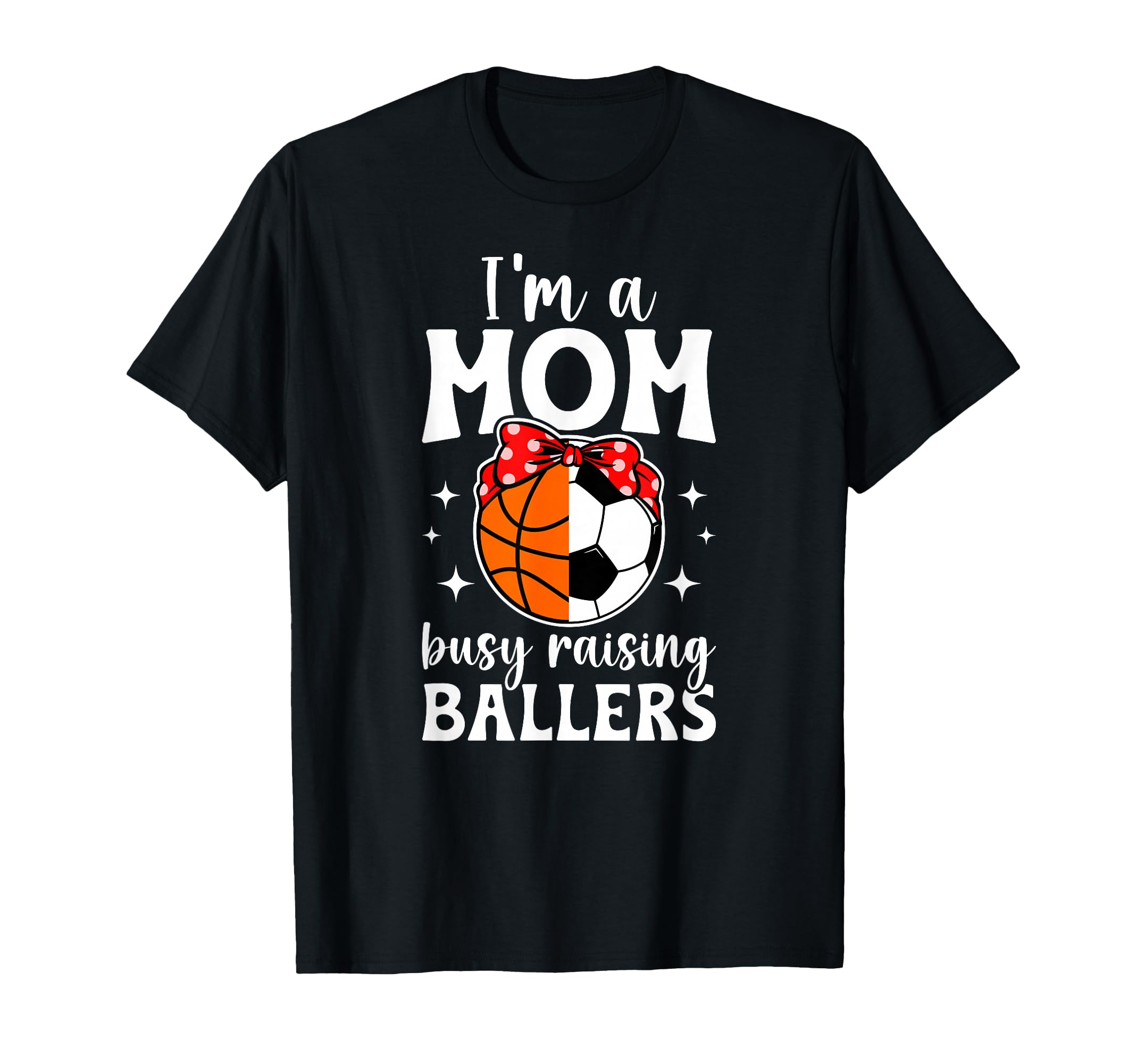 Im Mom Busy Raising Ballers Soccer T-Shirt - Unique Graphic Men Women - T-Shirt, Sweatshirt, Hoodie