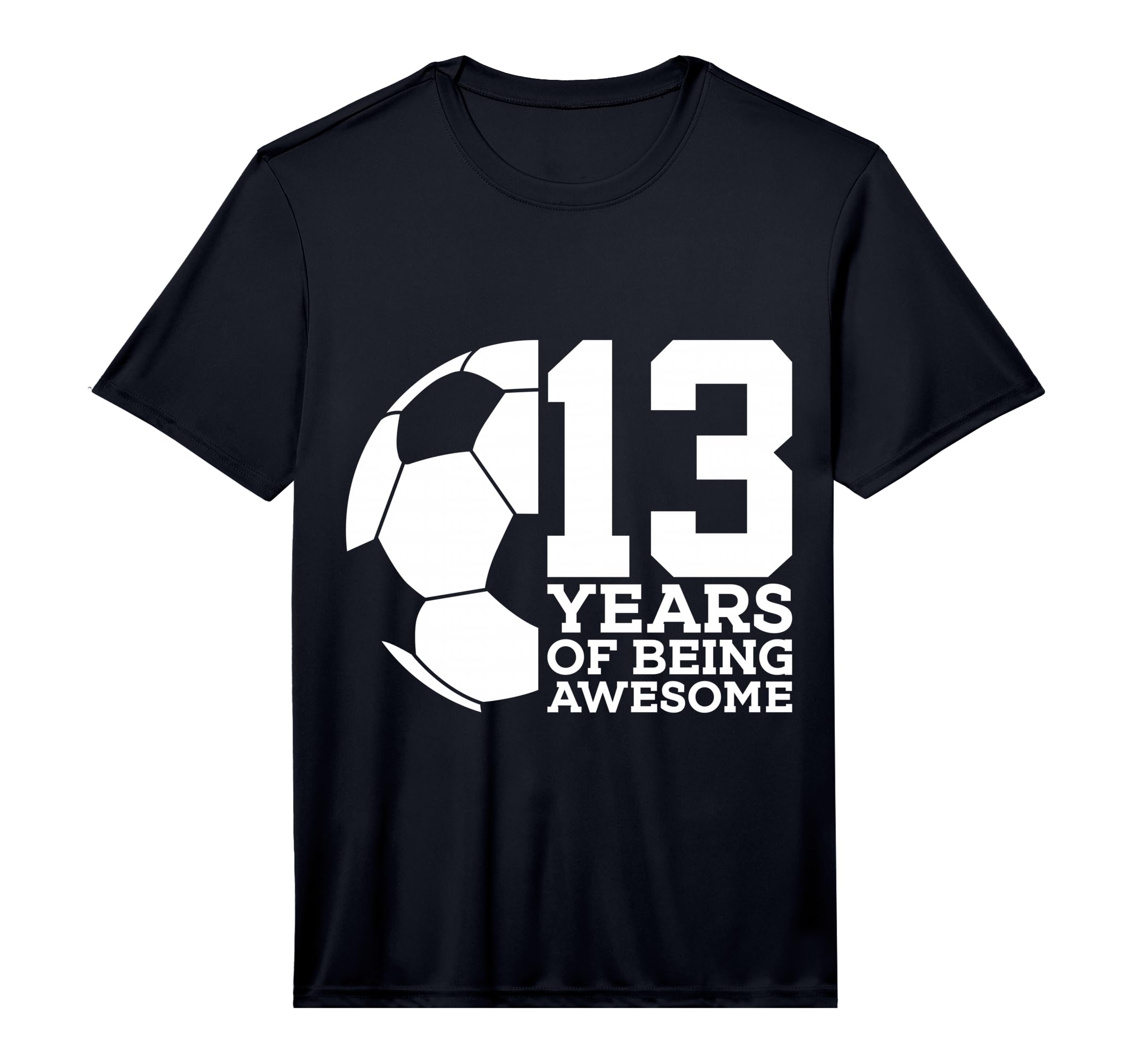 13 Years Being Awesome Soccer 13Th T-Shirt - Custom Art Print for Adults - T-Shirt, Sweatshirt, Hoodie