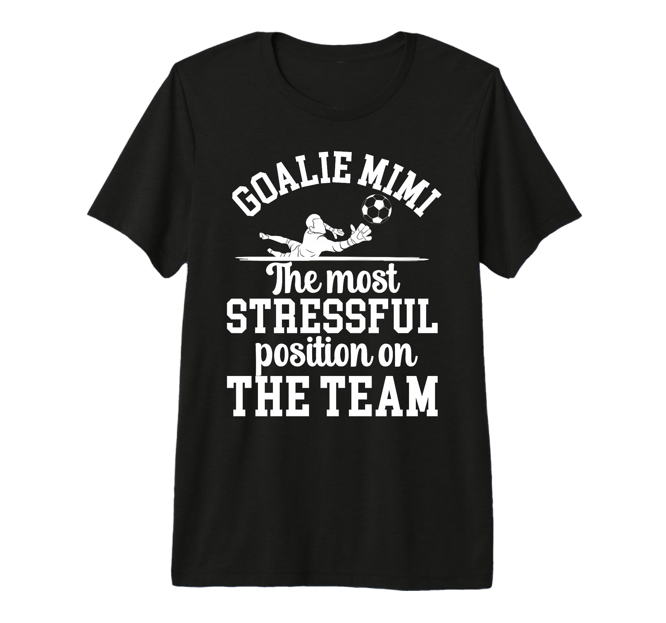 Funny Soccer Goalie Mimi Soccer Keeper T-Shirt - Trendy Graphic Men Women - T-Shirt, Sweatshirt, Hoodie