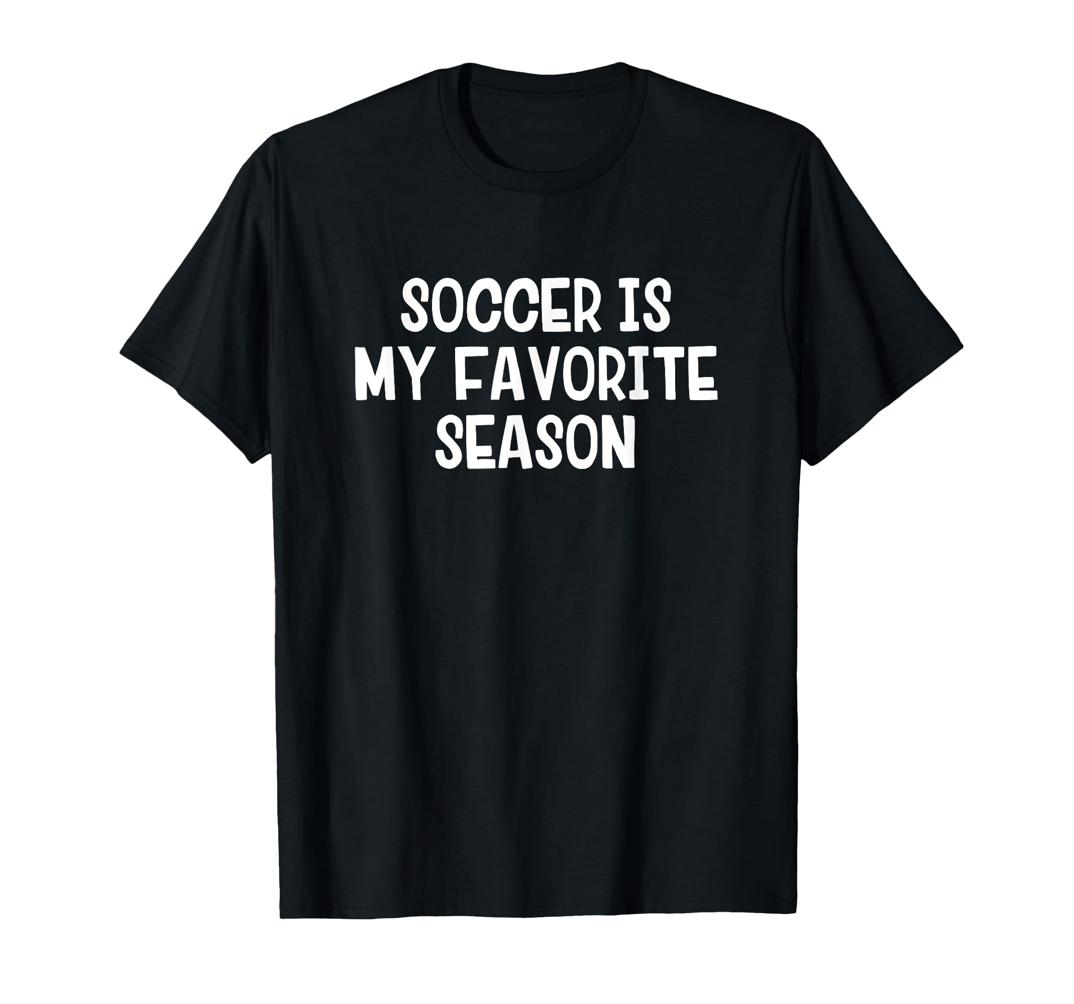 Soccer Is My Favorite Season T-Shirt - Minimalist Print Men Women - T-Shirt, Sweatshirt, Hoodie