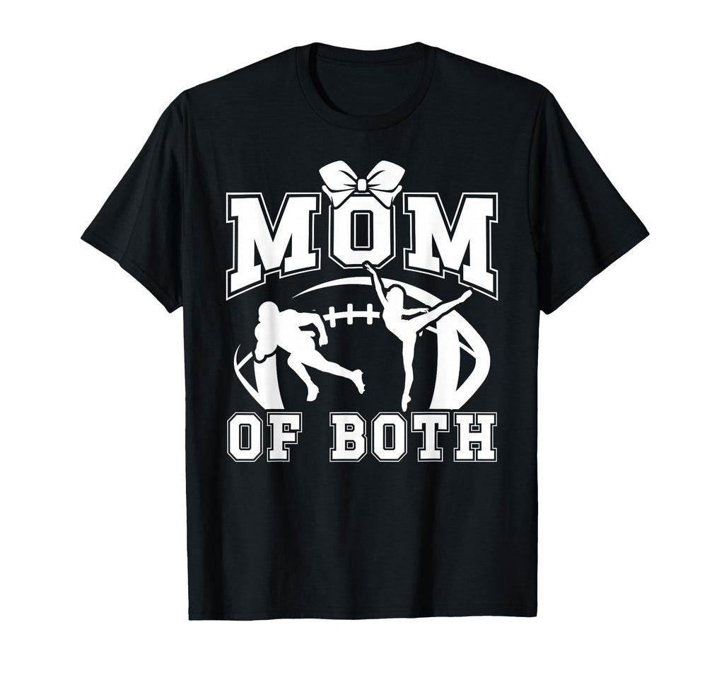 Mom Both Proud Football And Dance Mom T-Shirt - Novelty Apparel Men Women - T-Shirt, Sweatshirt, Hoodie