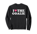 I Love Goalie Soccer Goalie Family Sweatshirt - Graphic Print for Adults - T-Shirt, Sweatshirt, Hoodie