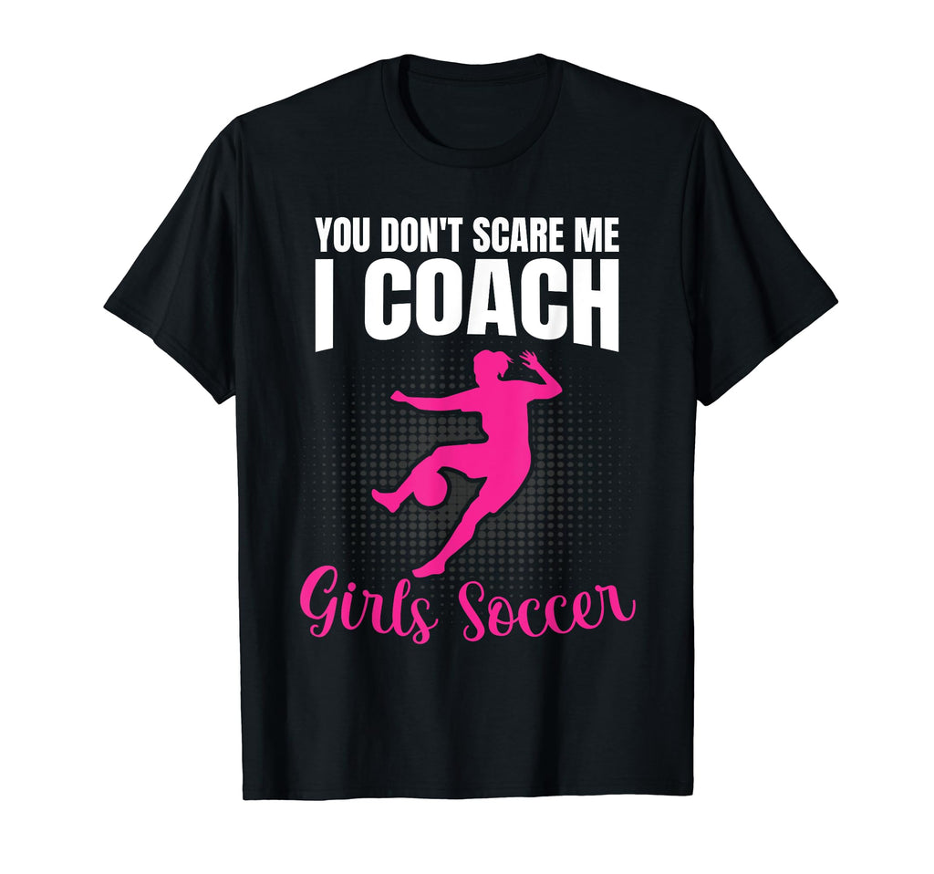 Funny Soccer Goalie You Dont Scare Me T-Shirt - Minimalist Print Men Women - T-Shirt, Sweatshirt, Hoodie