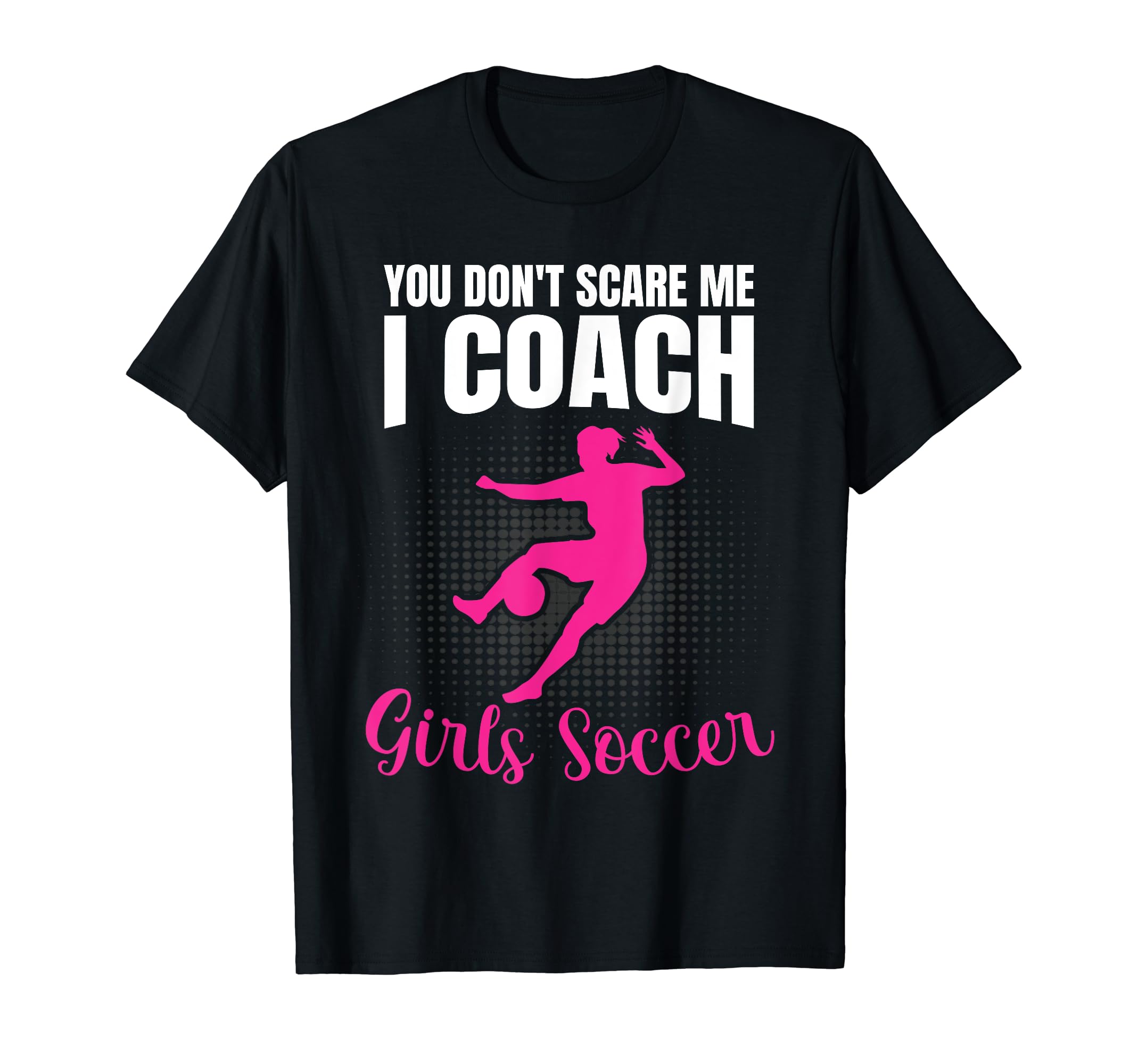 Funny Soccer Goalie You Dont Scare Me T-Shirt - Minimalist Print Men Women - T-Shirt, Sweatshirt, Hoodie