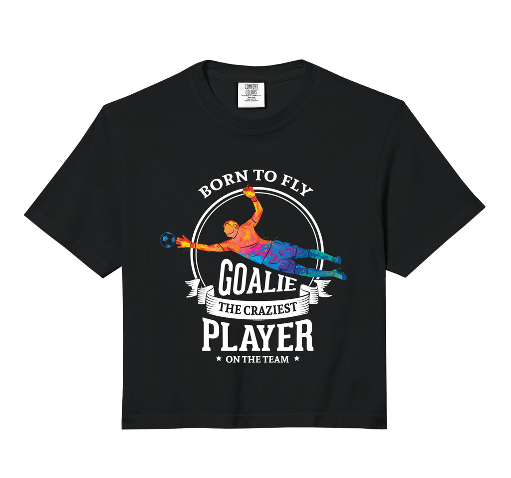 Born To Fly Goalie Craziest Player Team Hoodie - Unique Graphic for Adults - T-Shirt, Sweatshirt, Hoodie