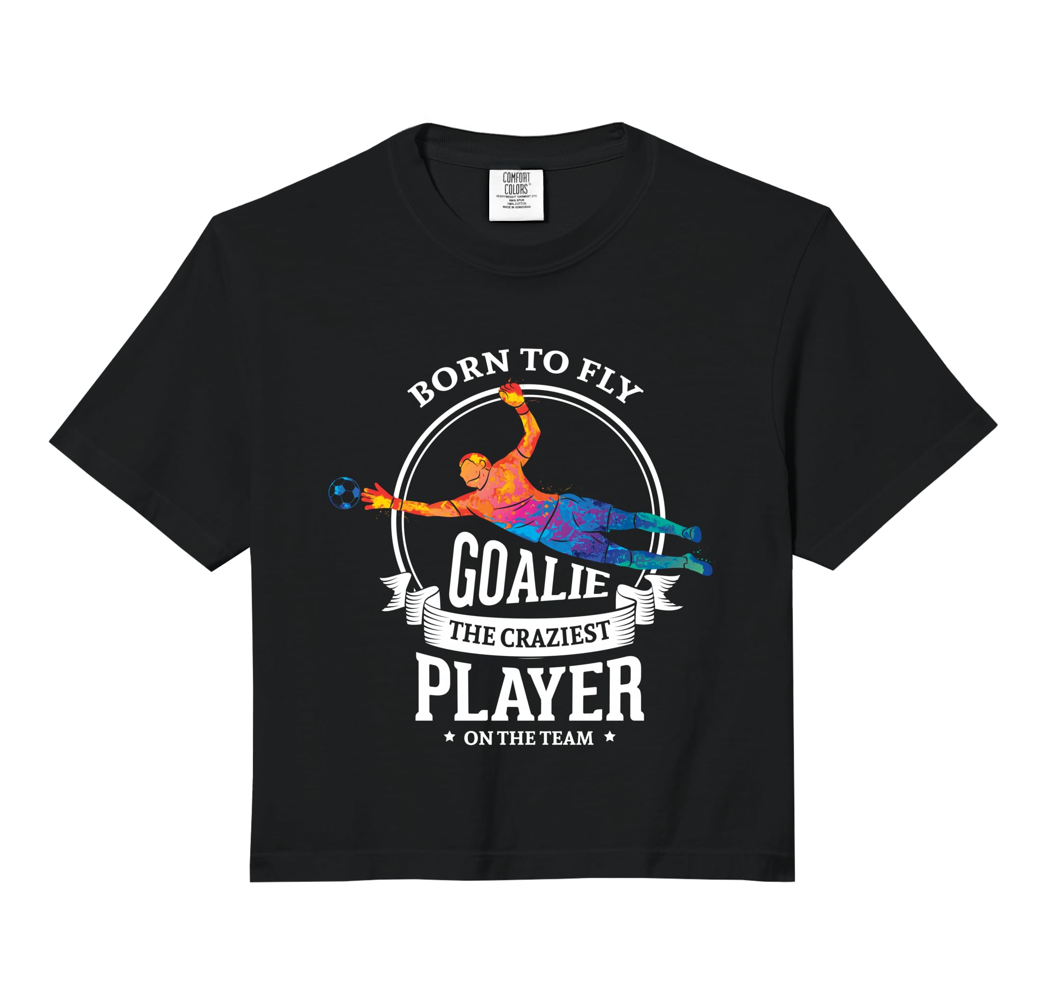 Born To Fly Goalie Craziest Player Team Hoodie - Unique Graphic for Adults - T-Shirt, Sweatshirt, Hoodie