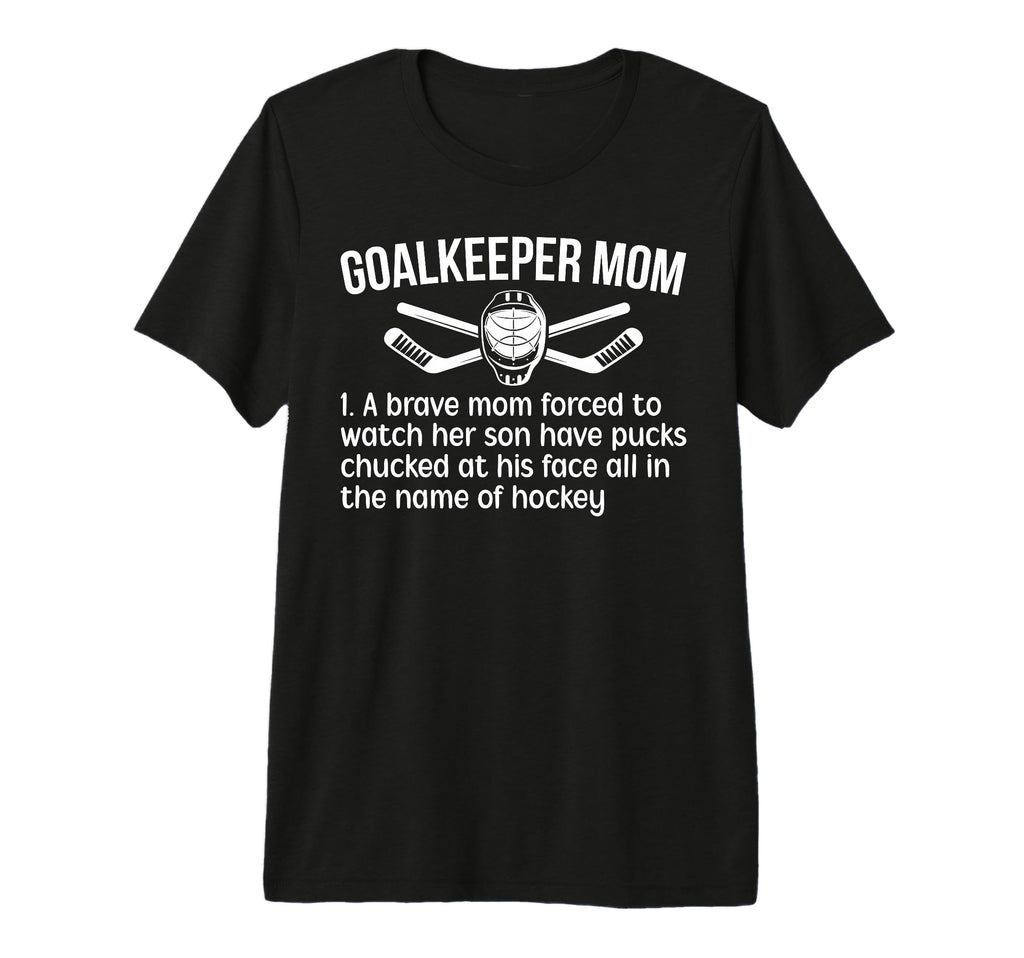 Hockey Goalkeeper Mom Hockey Keeper Mom T-Shirt - Custom Art Print Unisex - T-Shirt, Sweatshirt, Hoodie