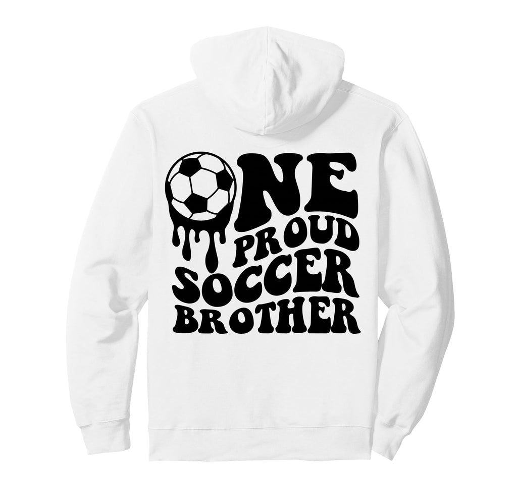 Proud Soccer Brother Soccer Ball Drip Hoodie - Aesthetic Graphic Men Women - T-Shirt, Sweatshirt, Hoodie
