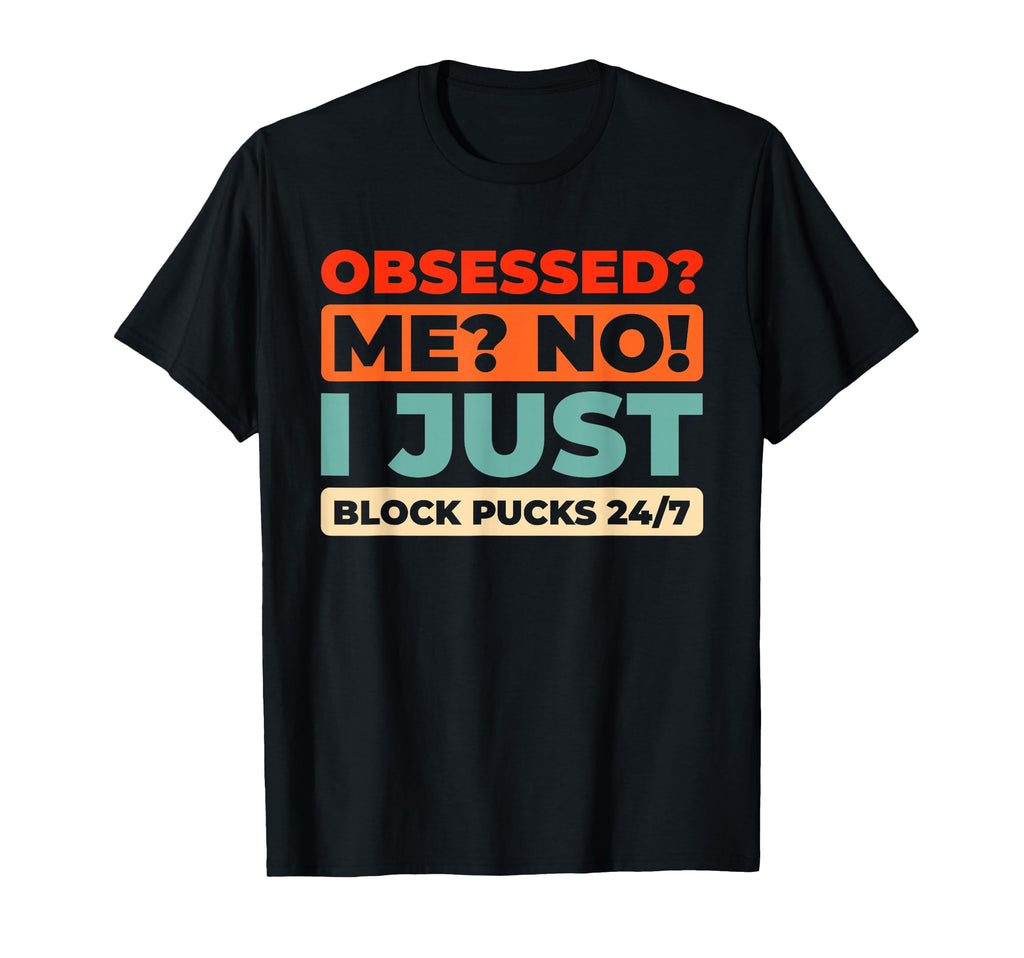 Hockey Goalkeeper Ice Hockey Goalie T-Shirt - Novelty Apparel for Adults - T-Shirt, Sweatshirt, Hoodie