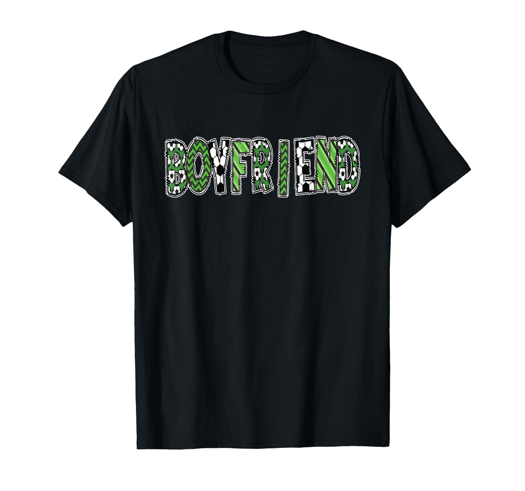 Soccer Boyfriend Birthday Party T-Shirt - Casual Everyday Wear Unisex - T-Shirt, Sweatshirt, Hoodie