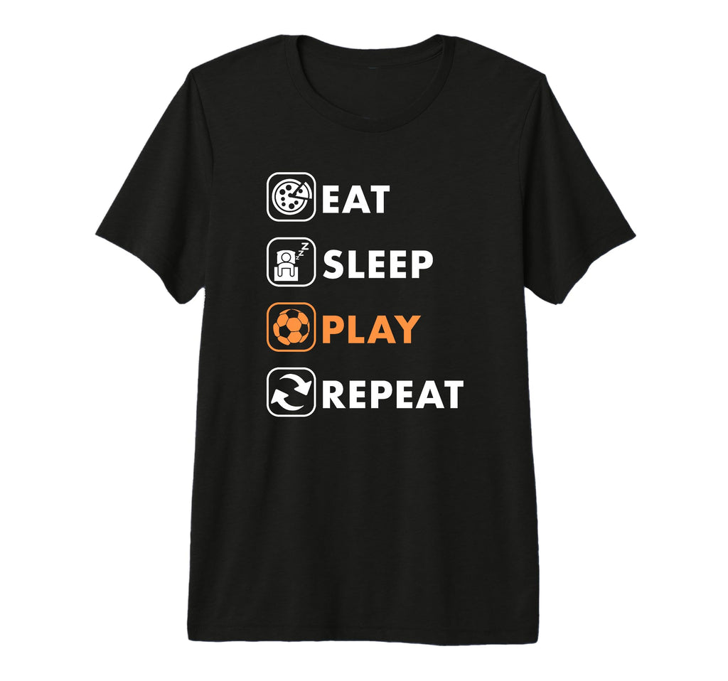 Trendy Eat Sleep Soccer Repeat T-Shirt - Casual Everyday Wear Men Women - T-Shirt, Sweatshirt, Hoodie