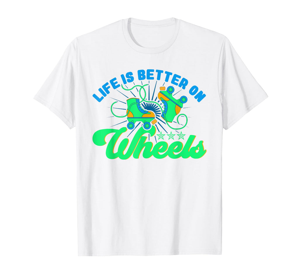 Roller Skates Life Is Better Wheels T-Shirt - Custom Art Print for Adults - T-Shirt, Sweatshirt, Hoodie
