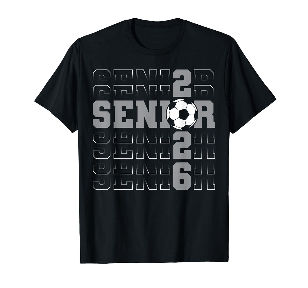 Senior 2026 Graduate Class 2026 Soccer T-Shirt - Minimalist Print Unisex - T-Shirt, Sweatshirt, Hoodie