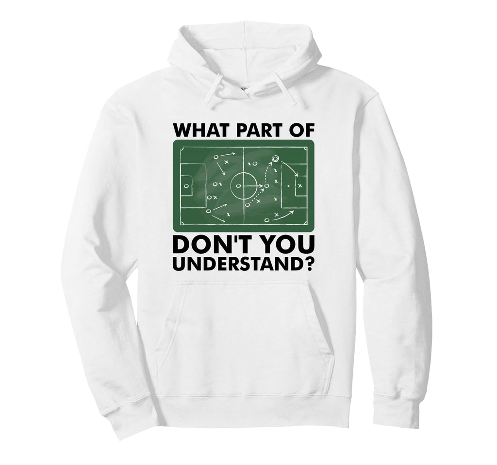 What Part Dont You Understand Funny Hoodie - Custom Art Print for Adults - T-Shirt, Sweatshirt, Hoodie