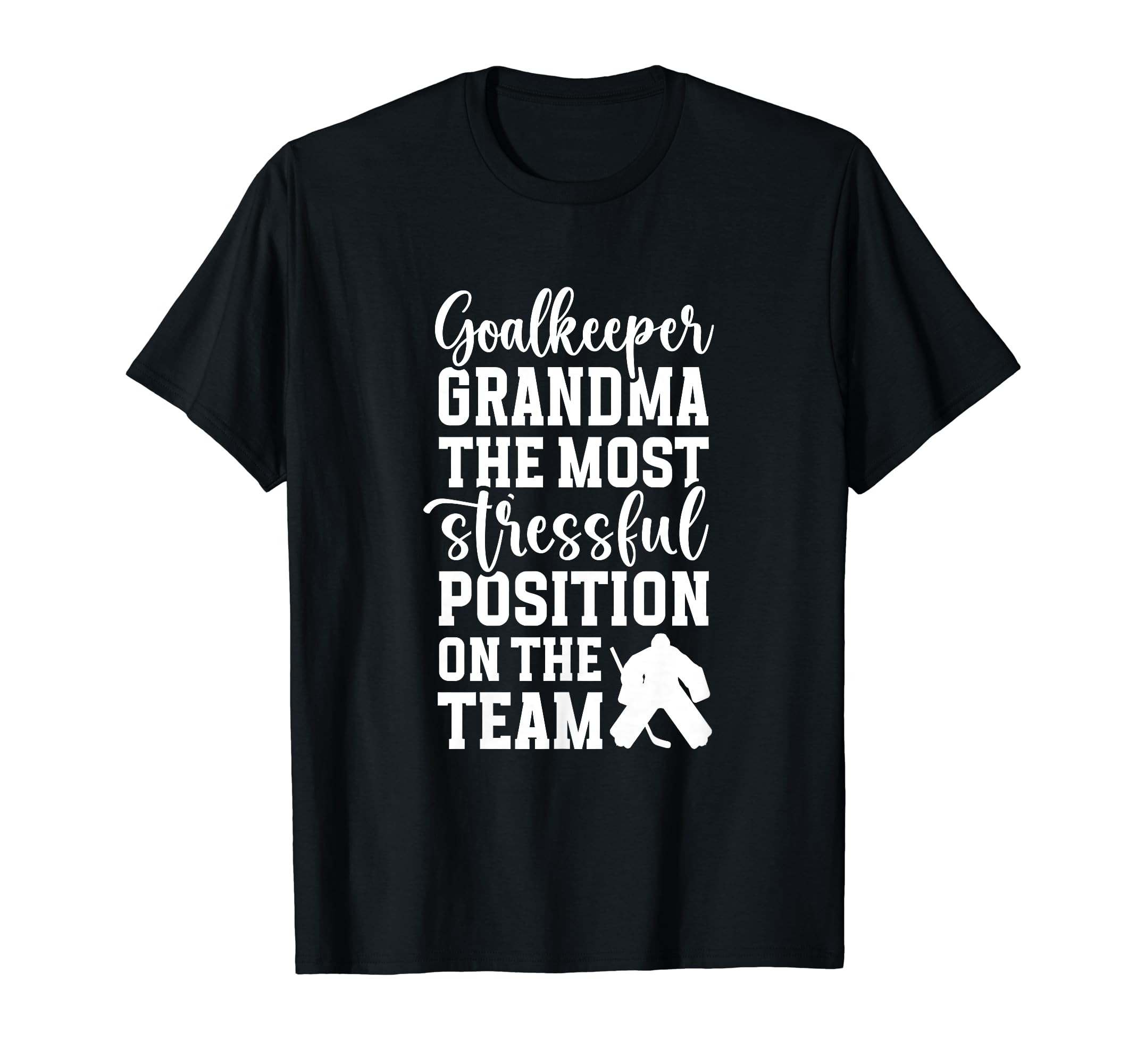 Funny Hockey Goalkeeper Grandma T-Shirt - Casual Everyday Wear for Adults - T-Shirt, Sweatshirt, Hoodie