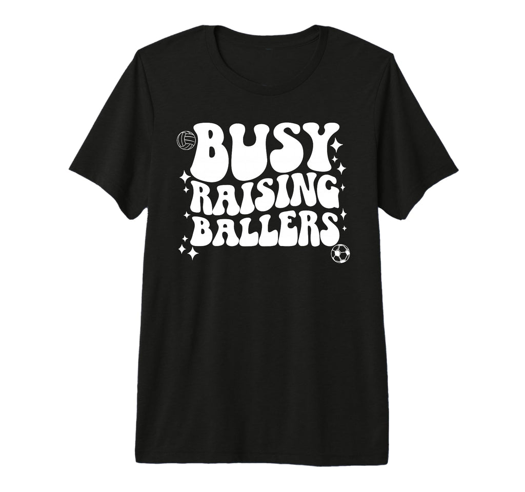 Busy Raising Ballers Soccer Volleyball Mom T-Shirt - Unique Graphic Unisex - T-Shirt, Sweatshirt, Hoodie