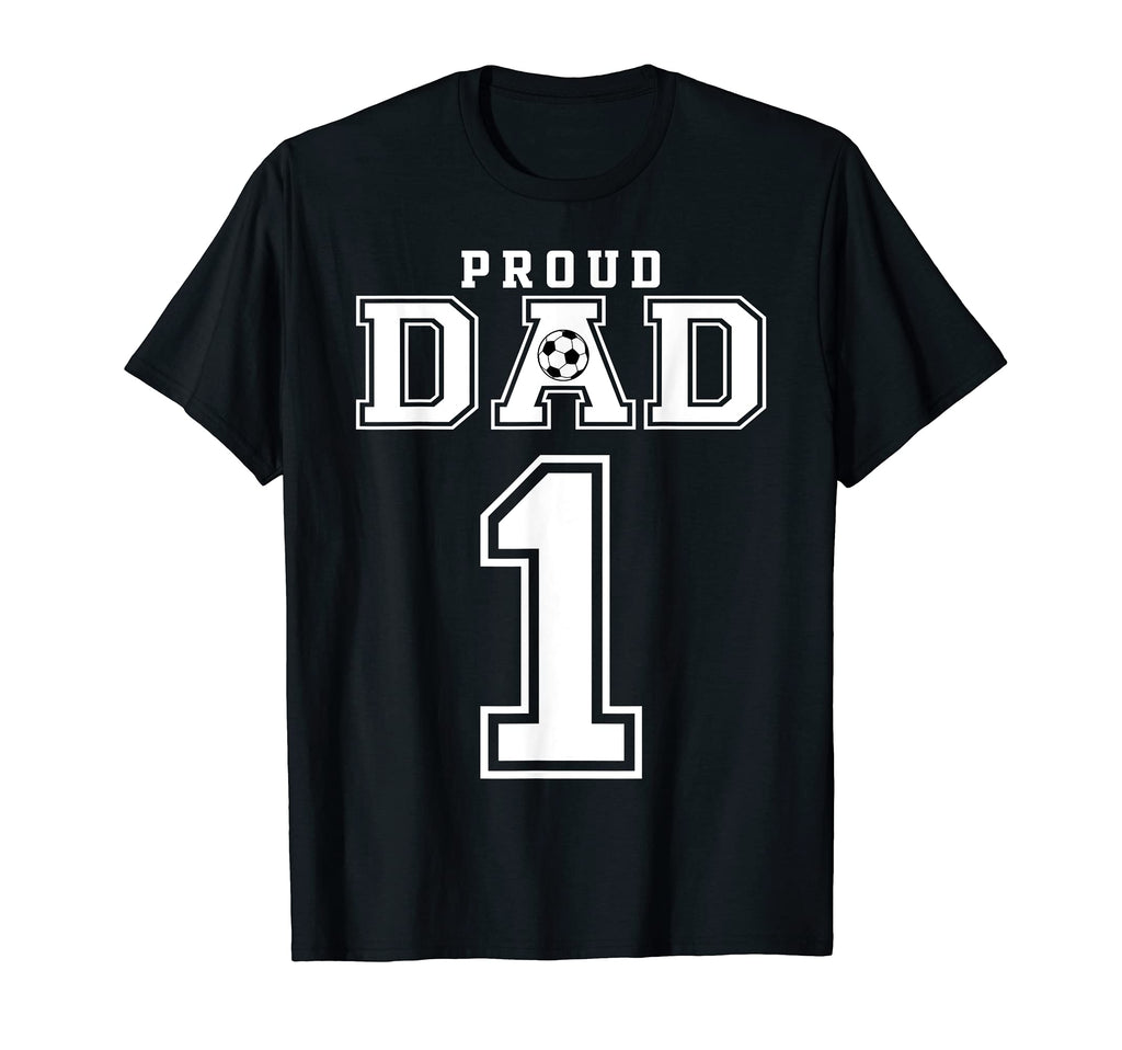 Number 1 Custom Proud Soccer Futbol Dad T-Shirt - Minimalist Print Unisex - T-Shirt, Sweatshirt, Hoodie