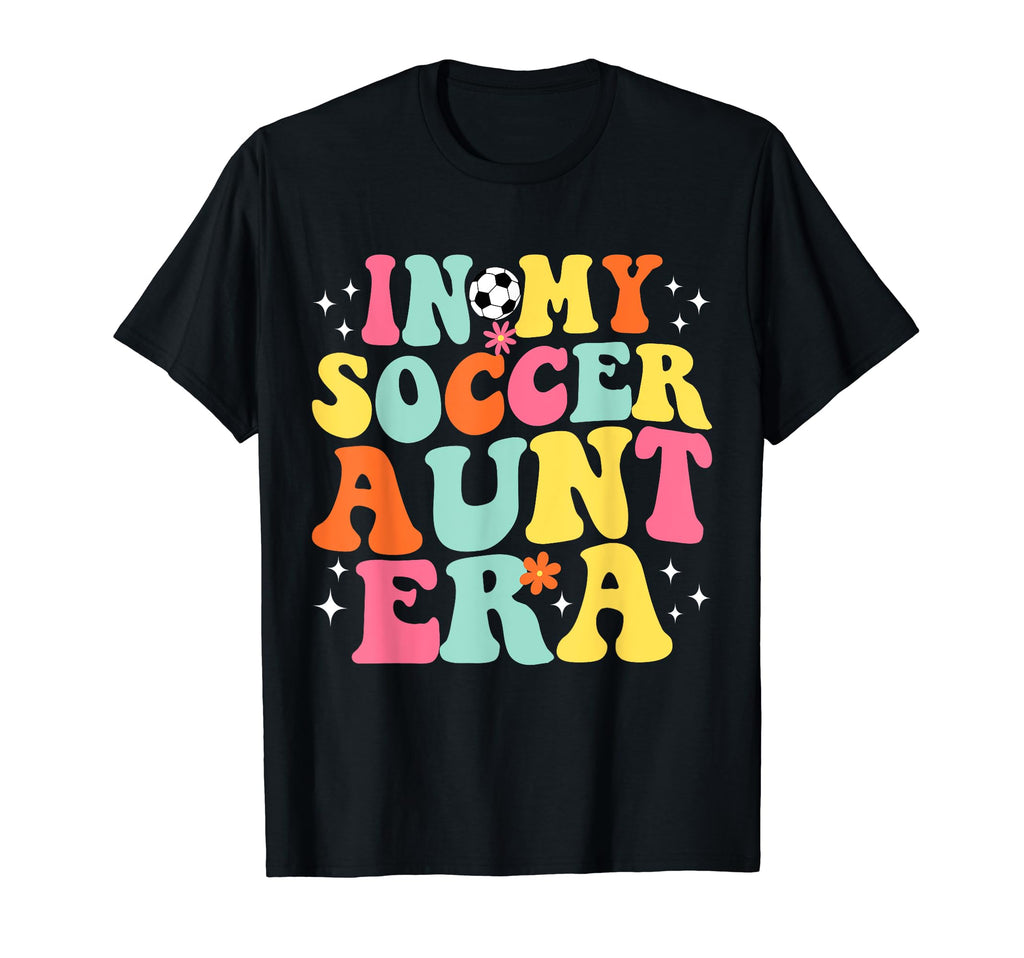 My Soccer Aunt Era Game Day Groovy T-Shirt - Unique Graphic Men Women - T-Shirt, Sweatshirt, Hoodie