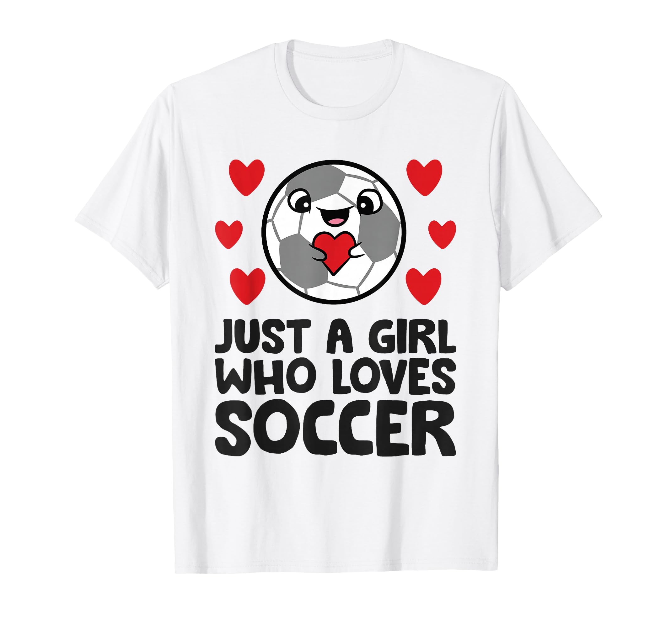 Just Who Loves Soccer T-Shirt - Aesthetic Graphic Men Women - T-Shirt, Sweatshirt, Hoodie