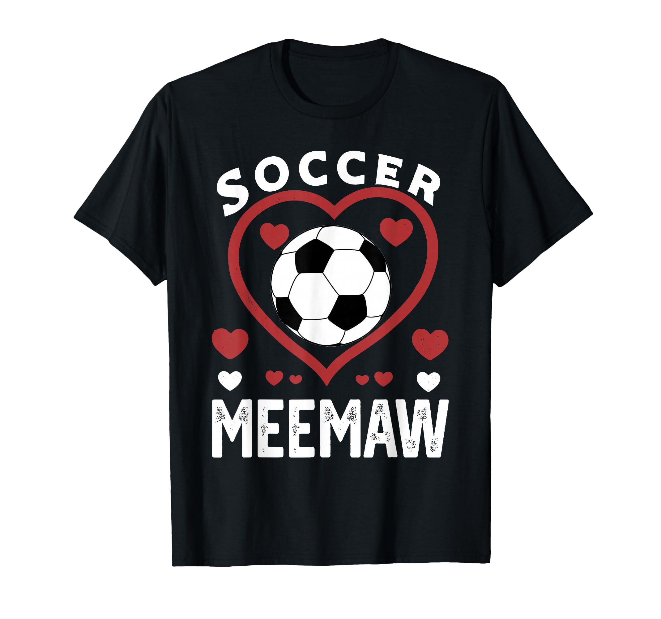 Soccer Meemaw Heart Meemaw Soccer T-Shirt - Fun Novelty Design Men Women - T-Shirt, Sweatshirt, Hoodie