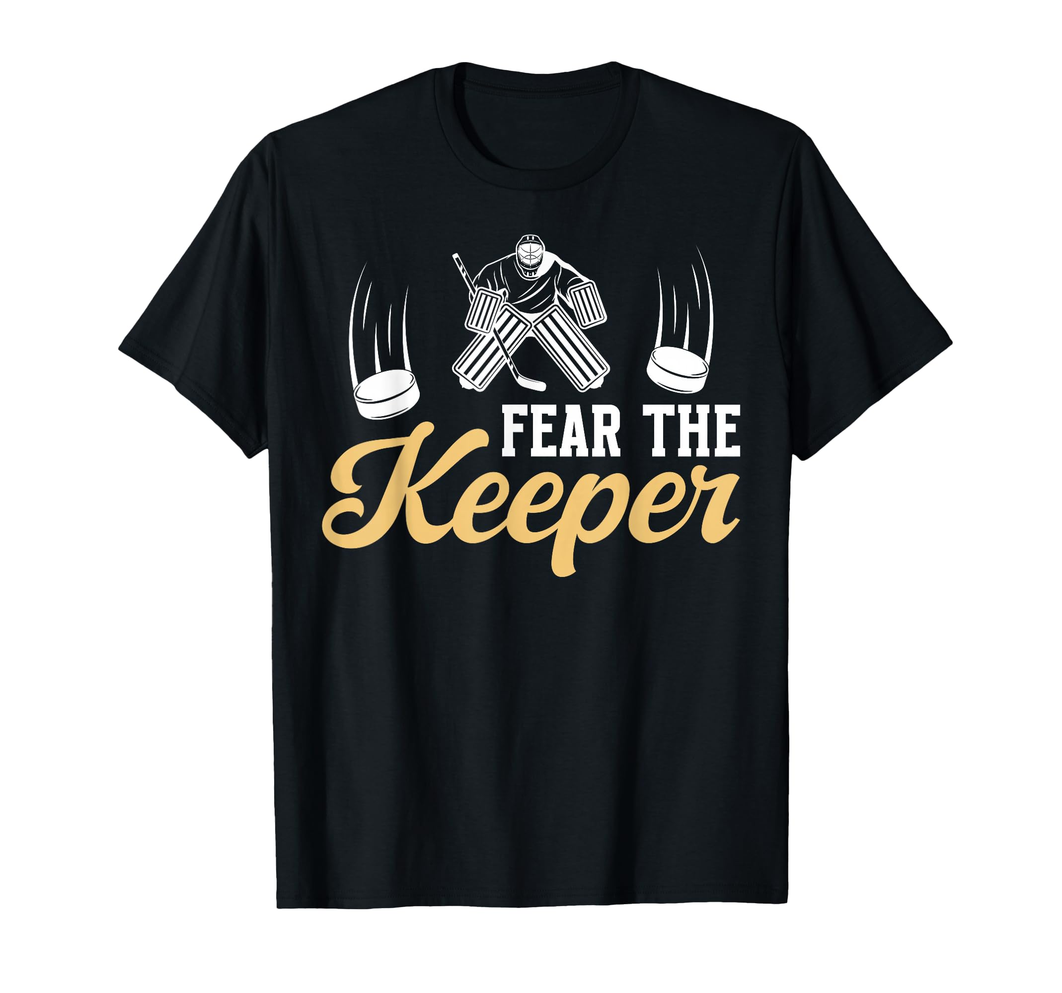 Fear Hockey Goalkeeper Mom Hockey T-Shirt - Streetwear Style for Adults - T-Shirt, Sweatshirt, Hoodie