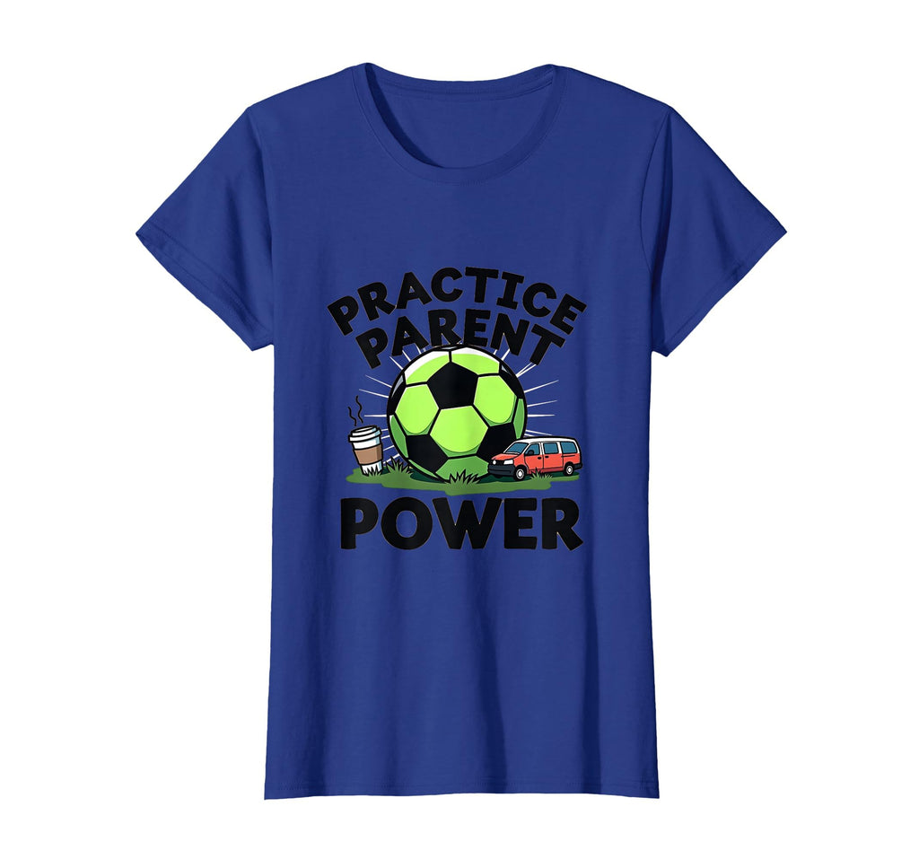 Practice Parent Power Soccer Mom T-Shirt - Custom Art Print for Adults - T-Shirt, Sweatshirt, Hoodie