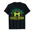 Awesome Since 2008 Funny Soccer Players T-Shirt - Minimalist Print Unisex - T-Shirt, Sweatshirt, Hoodie