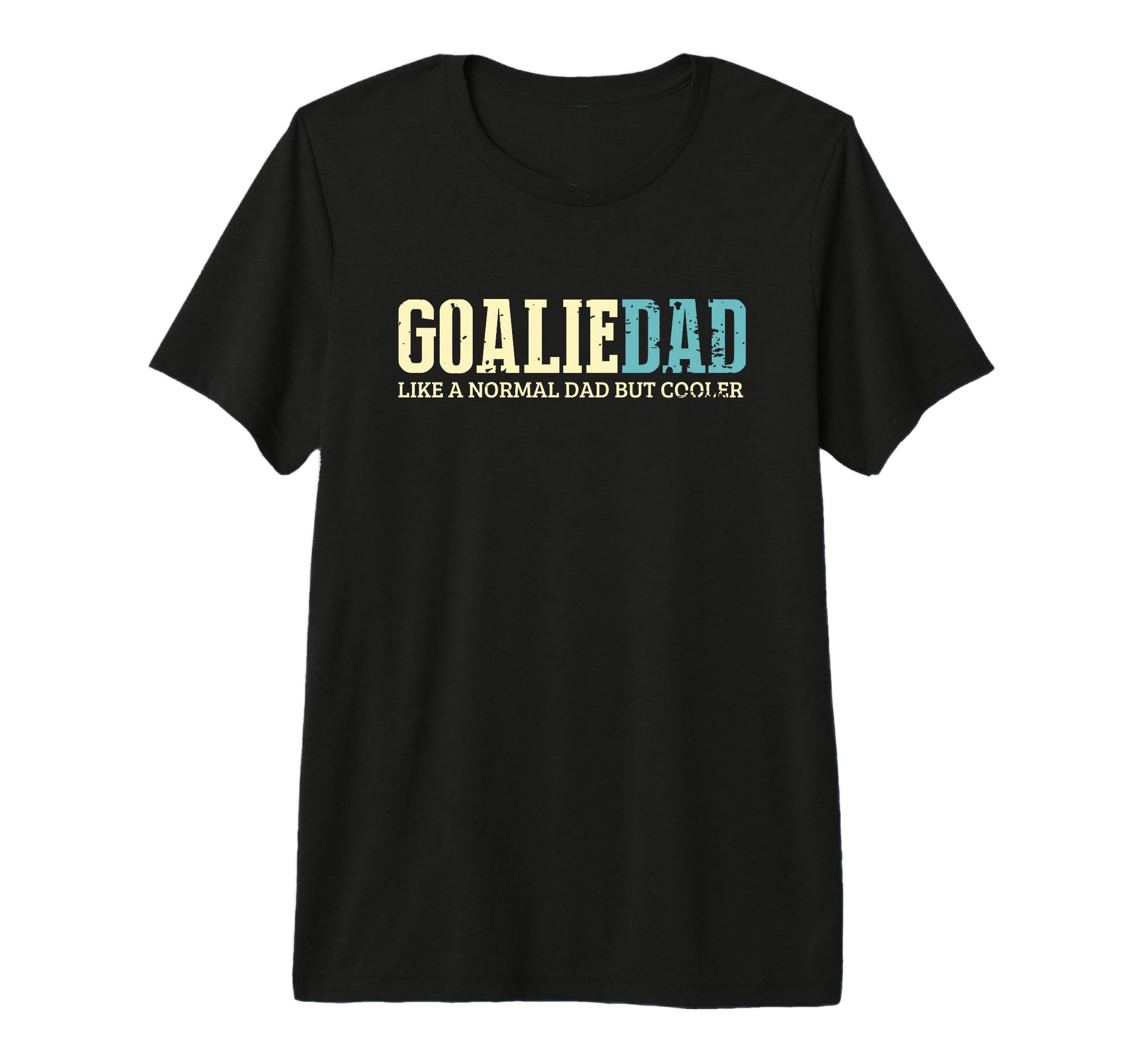 Mens Goalie Dad Cooler Fun T-Shirt - Fun Novelty Design Men Women - T-Shirt, Sweatshirt, Hoodie