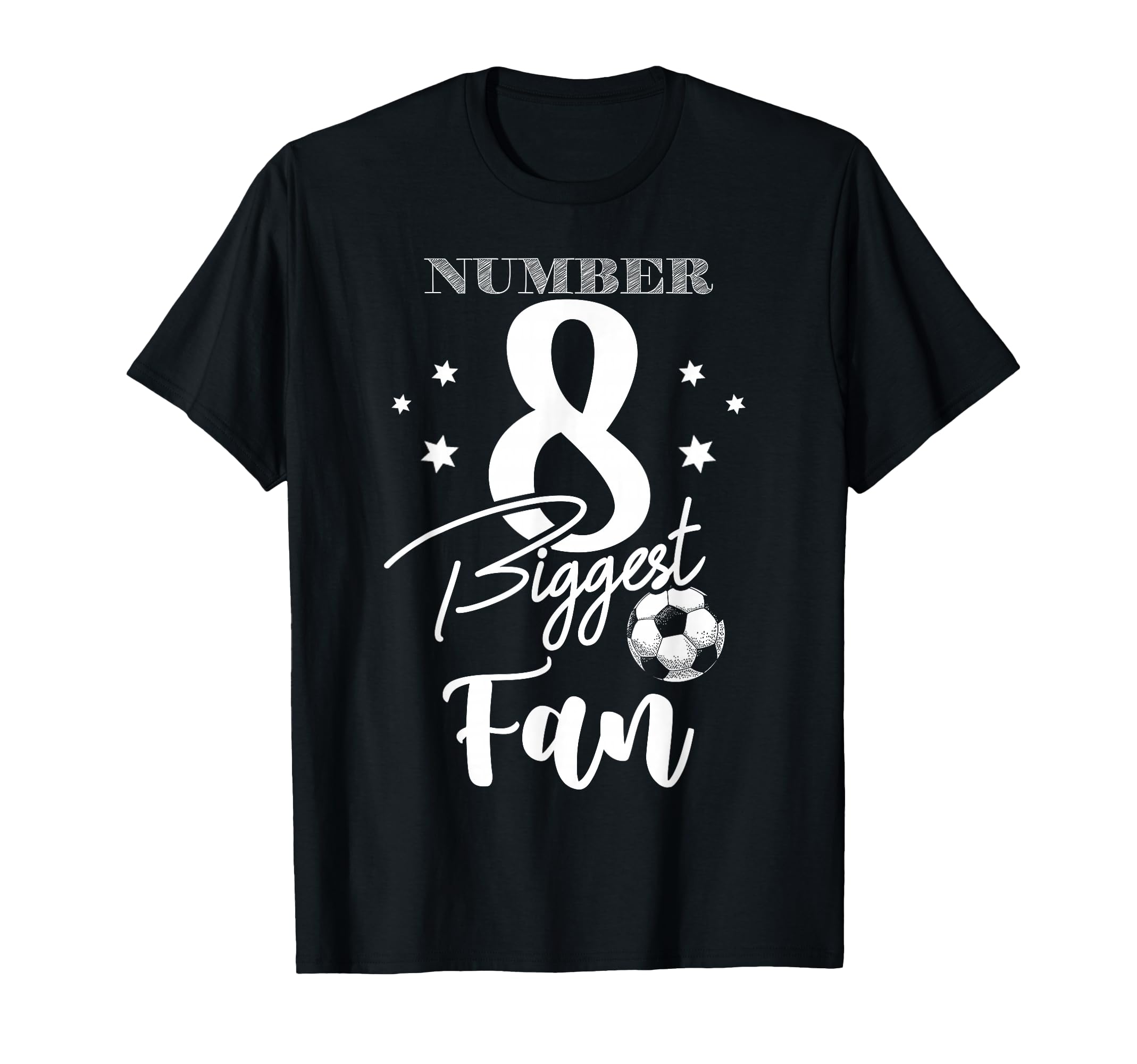 Number 8 Biggest Fan Soccer Player T-Shirt - Custom Art Print Unisex - T-Shirt, Sweatshirt, Hoodie