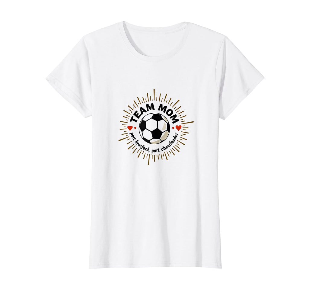 Soccer Mom Team Mom Chauffeur Cheerleader T-Shirt - Trendy Graphic Unisex - T-Shirt, Sweatshirt, Hoodie