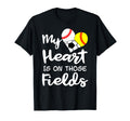 My Heart Is Those Fields Baseball T-Shirt - Novelty Apparel Men Women - T-Shirt, Sweatshirt, Hoodie
