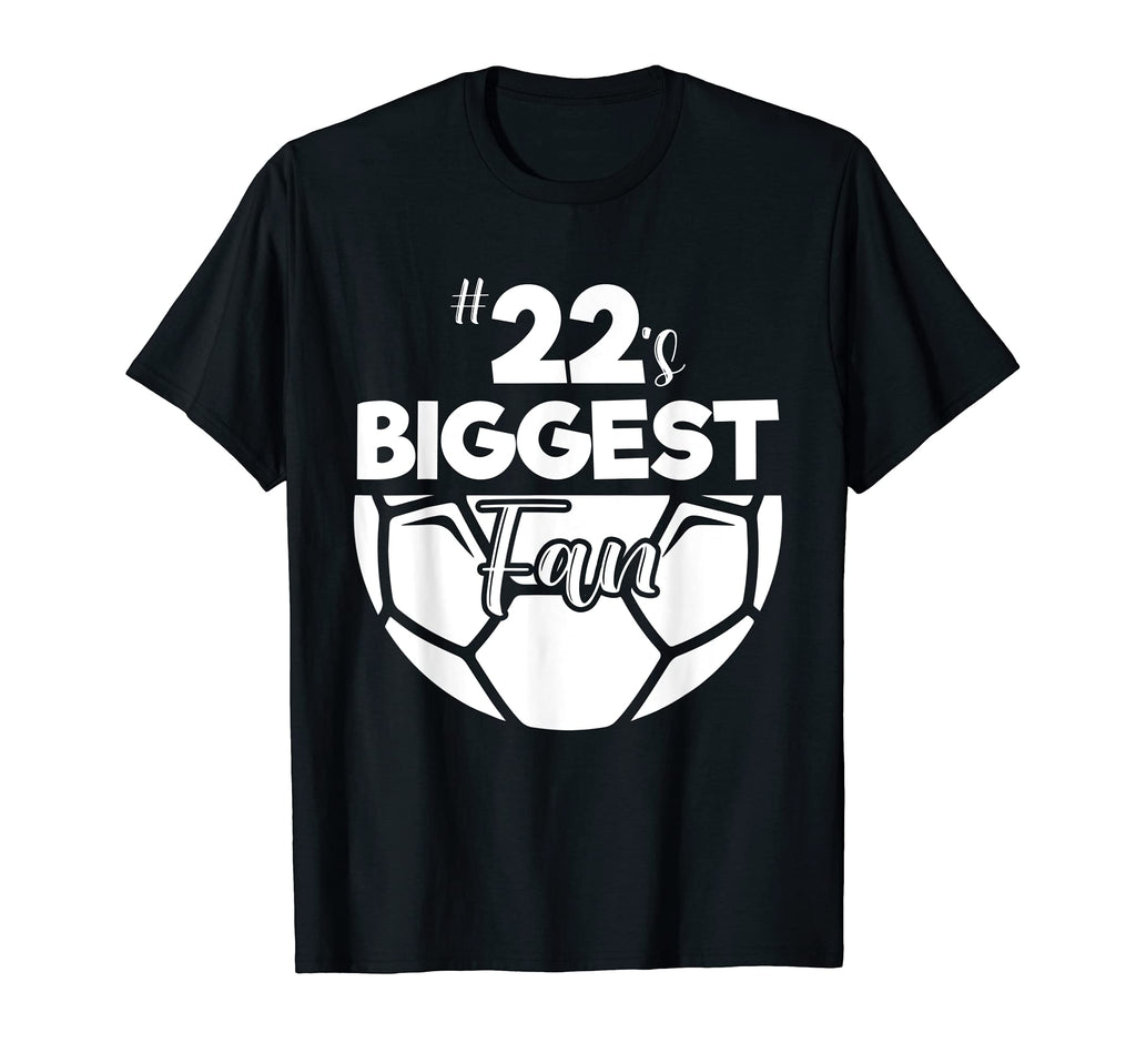 Number 22S Biggest Fan Player Soccer Mom T-Shirt - Streetwear Style Unisex - T-Shirt, Sweatshirt, Hoodie